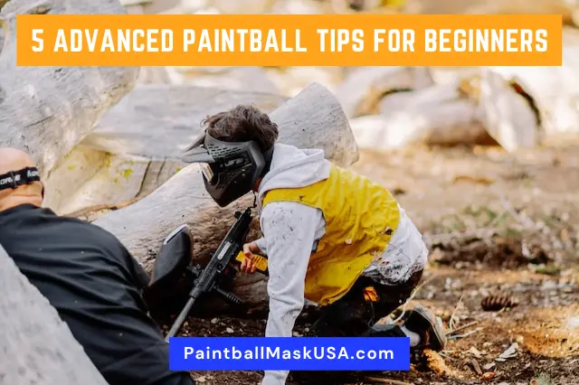 5 Advanced Paintball Tips For Beginners