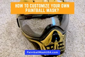 Customize Your Own Paintball Mask