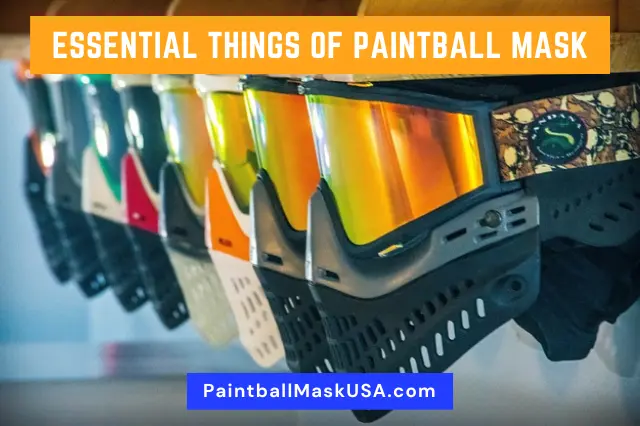 Essential Things Of Paintball Mask