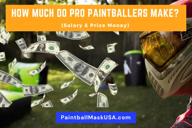 How Much Do Pro Paintballers Make (Salary & Prize Money)