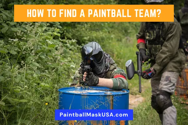 How To Find A Paintball Team