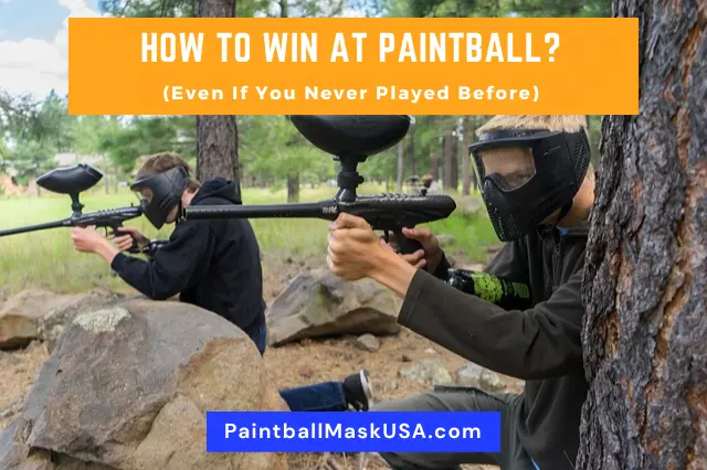 How To Win At Paintball (Even If You Never Played Before)