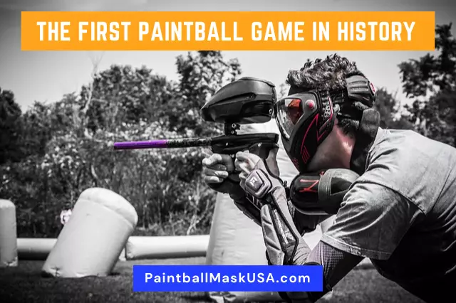 The First Paintball Game In History