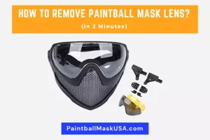 How To Remove Paintball Mask Lens (In 2 Minutes)