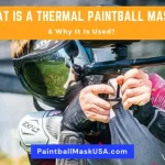What Is A Thermal Paintball Mask & Why It Is Used