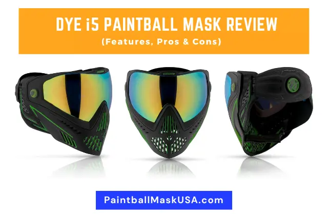 Dye i5 Paintball Mask Review (Features, Pros & Cons)