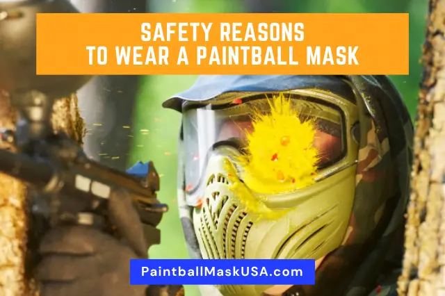Safety Reasons To Wear A Paintball Mask
