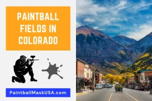 Paintball Fields In Colorado (Updated Locations & Contacts)