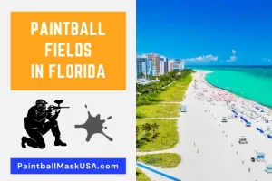 Paintball Fields In Florida (Updated Locations & Contacts)