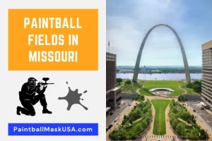 Paintball Fields In Missouri (Updated Locations & Contacts)