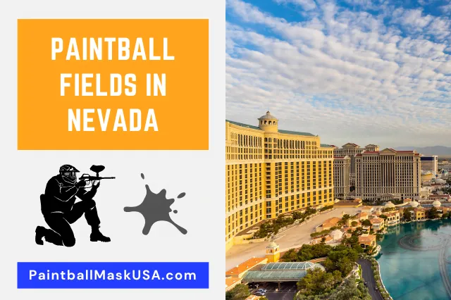 Paintball Fields In Nevada (Updated Locations & Contacts)