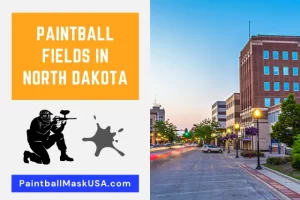 Paintball Fields In North Dakota (Updated Locations & Contacts)