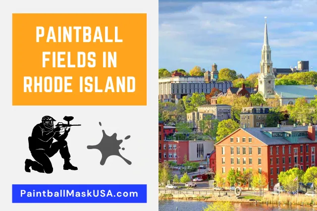 Paintball Fields In Rhode Island (Updated Locations & Contacts)