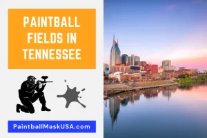 Paintball Fields In Tennessee (Updated Locations & Contacts)
