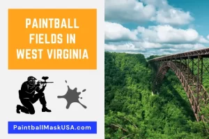 Paintball Fields In West Virginia (Updated Locations & Contacts)