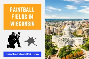 Paintball Fields In Wisconsin (Updated Locations & Contacts)