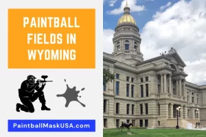 Paintball Fields In Wyoming (Updated Locations & Contacts)